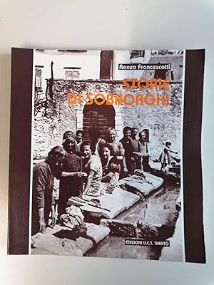 Seller image for Storie di sobborghi: Mattarello, Villazzano, Povo, Cognola, Martignano, Montevaccino for sale by LIBRERIA VOLUME SECONDO