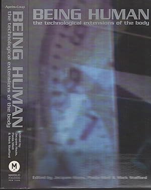Immagine del venditore per Being Human. The technological extensions of the body. venduto da Librairie Diona