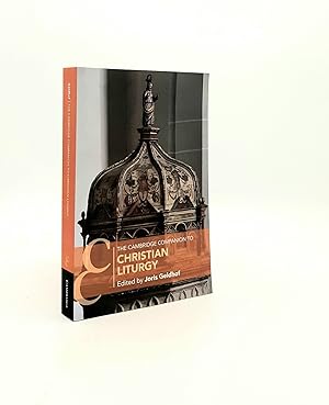 Immagine del venditore per THE CAMBRIDGE COMPANION TO CHRISTIAN LITURGY (Cambridge Companions to Religion) venduto da Rothwell & Dunworth (ABA, ILAB)