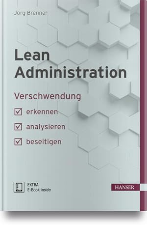 Bild des Verk�ufers f�r Lean Administration: Verschwendung erkennen, analysieren, beseitigen (Praxisreihe Qualit�t) zum Verkauf von Studibuch