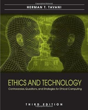 Seller image for Ethics and Technology: Controversies, Questions, and Strategies for Ethical Computing for sale by WeBuyBooks