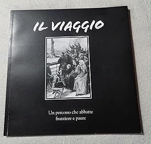 Seller image for Il viaggio - Un percorso che abbatte frontiere e paure for sale by Invito alla Lettura