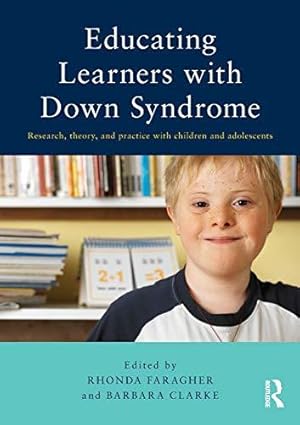 Seller image for Educating Learners with Down Syndrome: Research, theory, and practice with children and adolescents for sale by WeBuyBooks