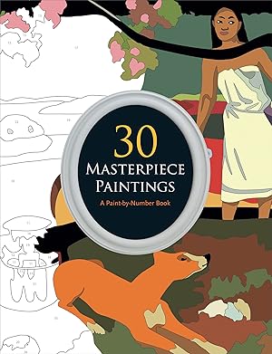 Image du vendeur pour 30 Masterpiece Paintings: A Paint-by-Number Book mis en vente par Zoom Books East