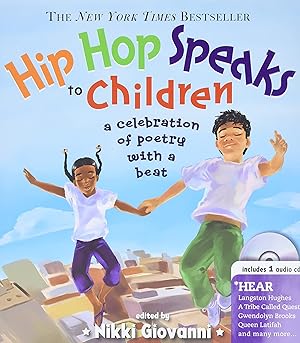 Seller image for Hip Hop Speaks to Children: 50 Inspiring Poems with a Beat (A Poetry Speaks Experience for Kids, From Tupac to Jay-Z, Queen Latifah to Maya Angelou, Includes CD) for sale by Reliant Bookstore