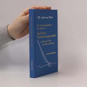 Bild des Verk�ufers f�r "TL" hoch am Wind: Die Entdeckungsfahrten des Verlegers Karl Ernst Tielebier-Langenscheidt rund um die Welt von Wort und Wissen zum Verkauf von Bookbot