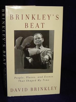 Imagen del vendedor de Brinkley's Beat : People, Places and Events That Shaped My Time a la venta por Gil's Book Loft