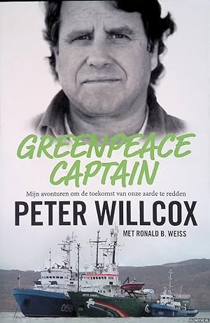 Bild des Verk�ufers f�r Greenpeace Captain: Mijn avonturen om de toekomst van onze aarde te redden zum Verkauf von Klondyke
