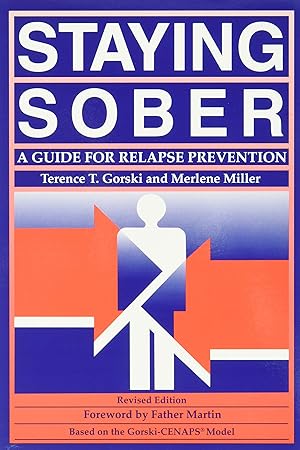 Bild des Verk�ufers f�r Staying Sober: A Guide for Relapse Prevention zum Verkauf von Reliant Bookstore