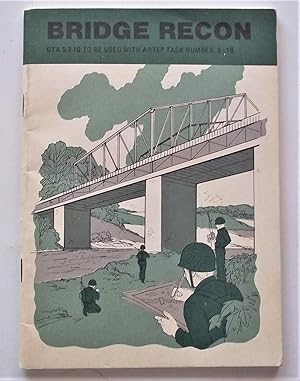 Seller image for Bridge Recon (Reconnaissance): GTA 5-7-10 To Be Used With ARTEP Task Number 5-19 (January 1981) for sale by Bloomsbury Books