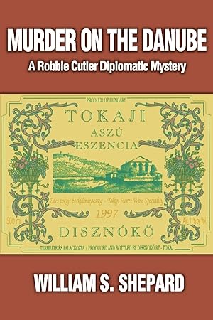 Image du vendeur pour Murder On The Danube: A Robbie Cutler Diplomatic Mystery mis en vente par Bay State Book Company