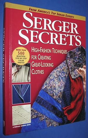 Seller image for Serger Secrets: High-Fashion Techniques for Creating Great-Looking Clothes (Rodale Sewing Book) for sale by Dream Books Co.