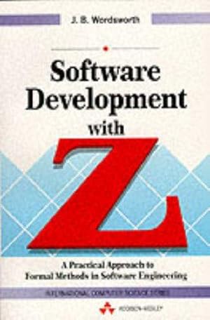 Imagen del vendedor de Software Development with Z: A Practical Approach to Formal Methods in Software Engineering (International Computer Science Series) a la venta por WeBuyBooks