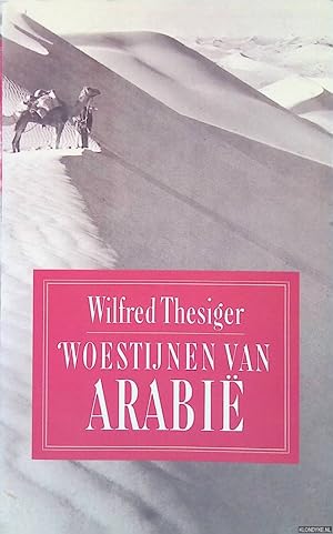 Bild des Verk�ufers f�r Woestijnen van Arabi� zum Verkauf von Barksdale Books