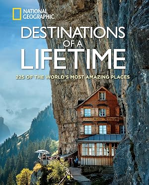 Imagen del vendedor de Destinations of a Lifetime: 225 of the World's Most Amazing Places a la venta por Goodwill Industries