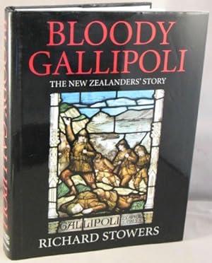Image du vendeur pour Bloody Gallipoli: The New Zealanders' Story. mis en vente par Bucks County Bookshop IOBA
