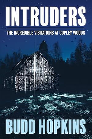 Seller image for Intruders: The Incredible Visitations at Copley Woods for sale by Goodwill Books