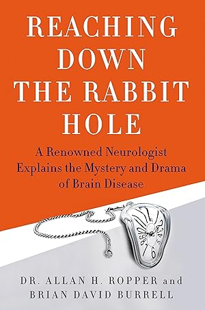 Bild des Verk�ufers f�r Reaching Down the Rabbit Hole: A Renowned Neurologist Explains the Mystery and Drama of Brain Disease zum Verkauf von Zoom Books East