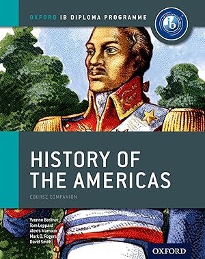 Imagen del vendedor de IB History of the Americas Course Book: Oxford IB Diploma Program a la venta por -OnTimeBooks-