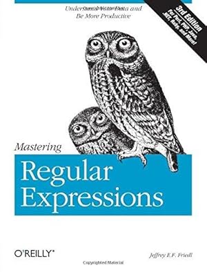 Seller image for Mastering Regular Expressions 3e: Understand Your Data and Be More Productive (OREILLY) for sale by WeBuyBooks