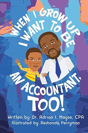 Imagen del vendedor de When I Grow Up I Want To Be An Accountant, Too! que vende Big River Books