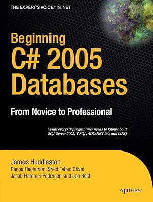 Imagen del vendedor de Beginning C# 2005 Databases: From Novice to Professional a la venta por Bay State Book Company
