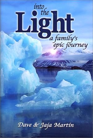 Bild des Verk�ufers f�r Into the Light: A Family's Epic Journey zum Verkauf von Bay State Book Company