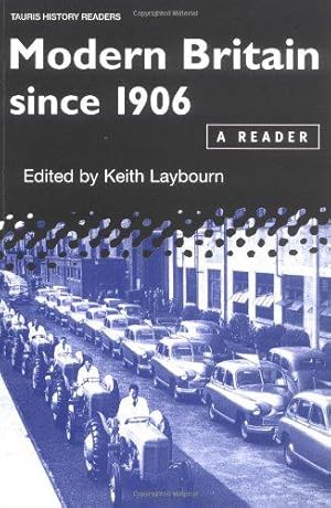 Bild des Verk�ufers f�r Modern Britain Since 1906: A Reader (Tauris History Readers) zum Verkauf von WeBuyBooks