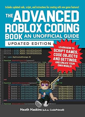 Seller image for The Advanced Roblox Coding Book: An Unofficial Guide, Updated Edition: Learn How to Script Games, Code Objects and Settings, and Create Your Own World! (Unofficial Roblox Series) for sale by Greenworld Books