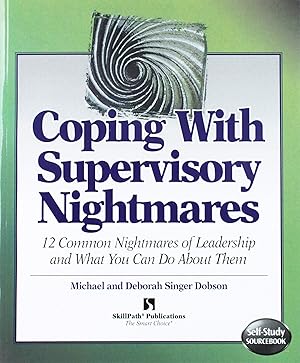 Imagen del vendedor de Coping With Supervisory Nightmares: 12 Common Nightmares of Leadership & What You Can Do About Them a la venta por Greenworld Books