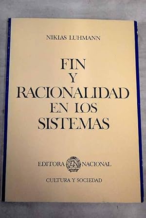 Imagen del vendedor de Fin y racionalidad en los sistemas: sobre la funciÃ³n de los fines en los sistemas sociales que vende -OnTimeBooks-