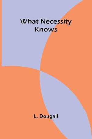 Immagine del venditore per What Necessity Knows venduto da AHA-BUCH GmbH