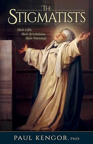 Seller image for The Stigmatists: Their Gifts, Their Revelations, Their Warnings for sale by Goodwill