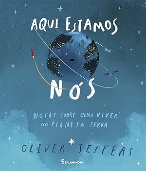 Image du vendeur pour Aqui Estamos Nos. Notas Sobre Como Viver No Planeta Terra (Em Portugues do Brasil) mis en vente par Goodbookscafe