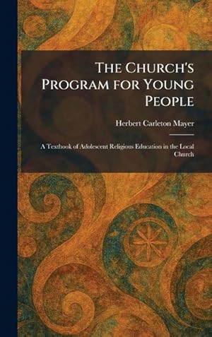 Bild des Verk�ufers f�r Mayer, H: Church's Program for Young People zum Verkauf von AHA-BUCH GmbH
