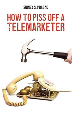 Seller image for How to Piss Off a Telemarketer for sale by GreatBookPrices