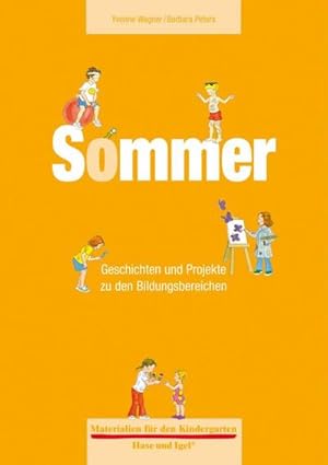 Seller image for Materialien für den Kindergarten: Sommer: Geschichten und Projekte zu den Bildungsbereichen for sale by unifachbuch e.K.
