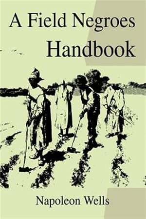 Imagen del vendedor de Field Negroes Handbook a la venta por GreatBookPrices