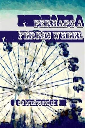 Immagine del venditore per Perhaps a Ferris Wheel venduto da GreatBookPricesUK