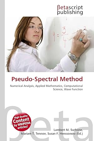 Immagine del venditore per Pseudo-Spectral Method | Numerical Analysis, Applied Mathematics, Computational Science, Wave Function venduto da preigu
