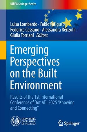 Immagine del venditore per Emerging Perspectives on the Built Environment : Results of the 1st International Conference of Dot.AT.i 2025 "Knowing and Connecting" venduto da AHA-BUCH GmbH