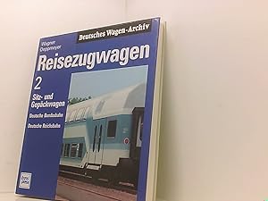 Bild des Verk�ufers f�r Reisezugwagen, in 3 Bdn., Bd.2, Sitzwagen und Gep�ckwagen, Deutsche Bundesbahn, Deutsche Reichsbahn (Reisezugwagen: Sitz- und Gep�ckwagen) 2. Sitz- und Gep�ckwagen : Deutsche Bundesbahn, Deutsche Reichsbahn zum Verkauf von Book Broker