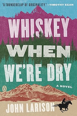 Seller image for Whiskey When We're Dry: A Novel for sale by Goodwill