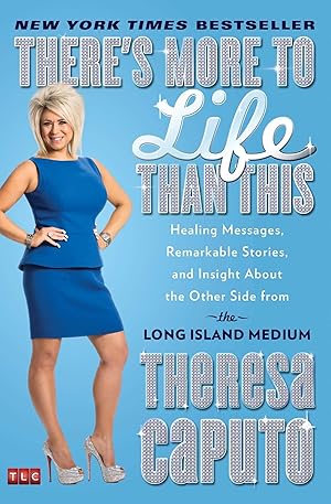 Seller image for There's More to Life Than This: Healing Messages, Remarkable Stories, and Insight About the Other Side from the Long Island Medium (A Gift for Long Island Medium Fans) for sale by Goodwill