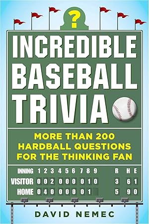Immagine del venditore per Incredible Baseball Trivia: More Than 200 Hardball Questions for the Thinking Fan venduto da Greenworld Books