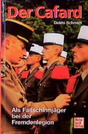 Seller image for Der Cafard. Als Fallschirmjäger bei der Fremdenlegion. for sale by Antiquariat Bernhardt