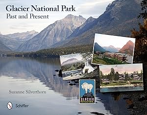 Imagen del vendedor de Glacier National Park: Past and Present a la venta por Bay State Book Company
