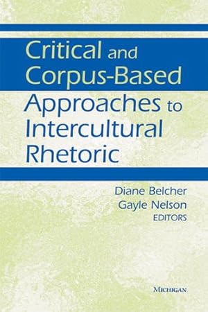 Immagine del venditore per Critical and Corpus-Based Approaches to Intercultural Rhetoric venduto da Rarewaves.com USA