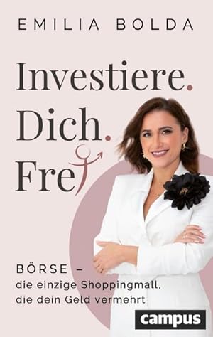 Image du vendeur pour Investiere dich frei!: Börse die einzige Shoppingmall, die dein Geld vermehrt mis en vente par BuchWeltWeit Ludwig Meier e.K.