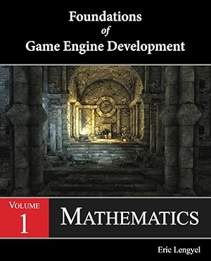 Seller image for Foundations of Game Engine Development, Volume 1: Mathematics for sale by Goodwill of Silicon Valley